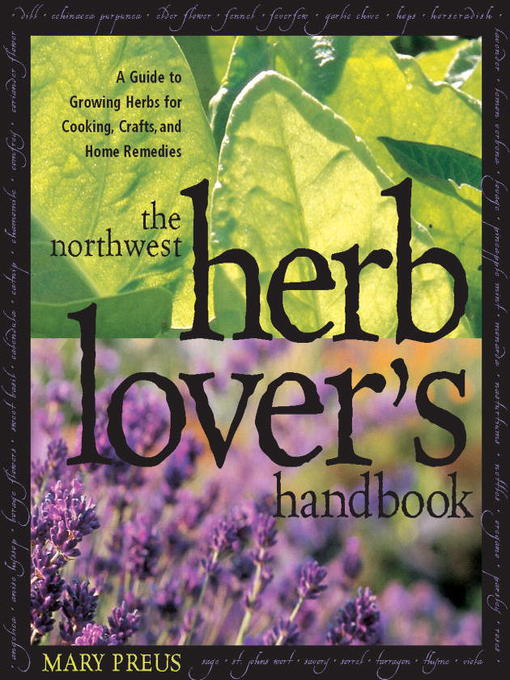 Title details for The Northwest Herb Lover's Handbook by Mary Preus - Wait list